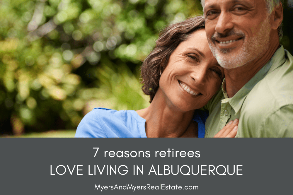 7 Reasons Retirees Love Living in Albuquerque