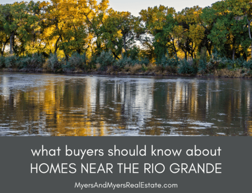 What Buyers Should Know About Homes Near the Rio Grande