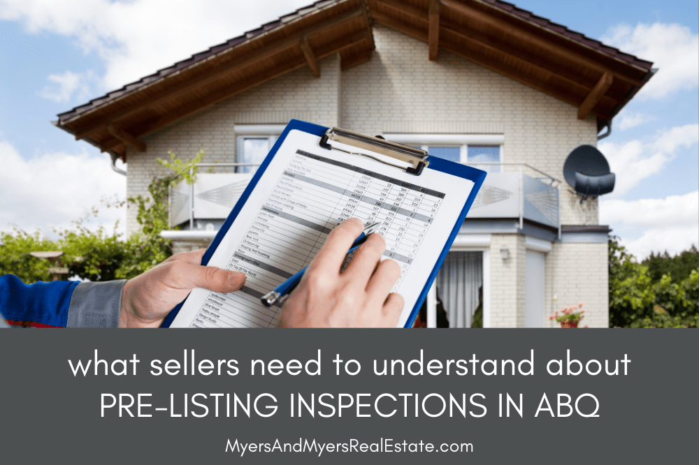 What Sellers Need to Understand About Pre-Listing Inspections in ABQ