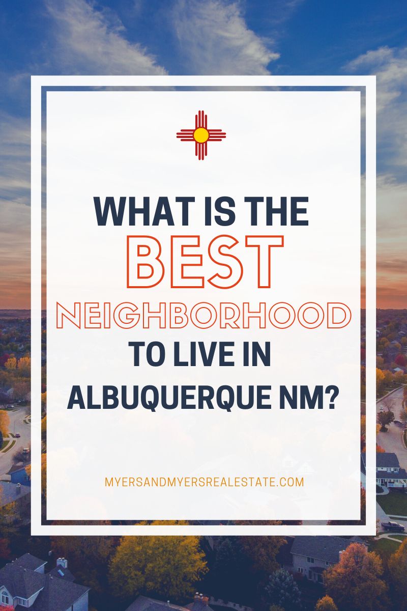 The Best Neighborhood To Live in Albuquerque