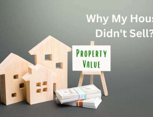 13 Reasons Why My House Didn’t Sell The First Time?