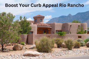 Boost Your Curb Appeal Rio Rancho