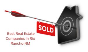 Best Real Estate Companies Rio Rancho NM