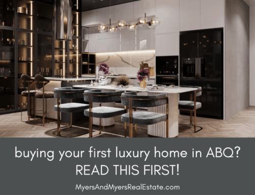 Buying Your First Luxury Home in Albuquerque? Read This First