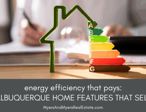 Energy Efficiency That Pays: Albuquerque Home Features That Sell