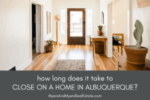 How Long Does Closing on a Home Take in Albuquerque