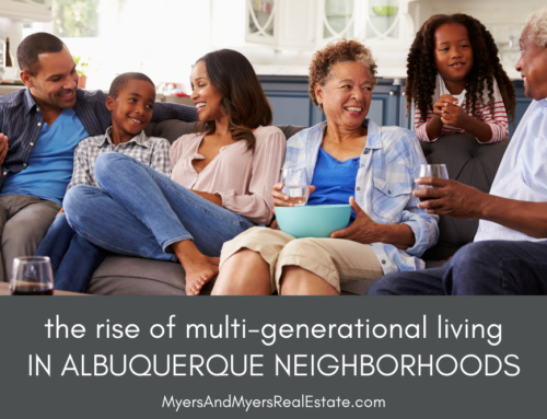 The Rise of Multi-Generational Living in Albuquerque Neighborhoods