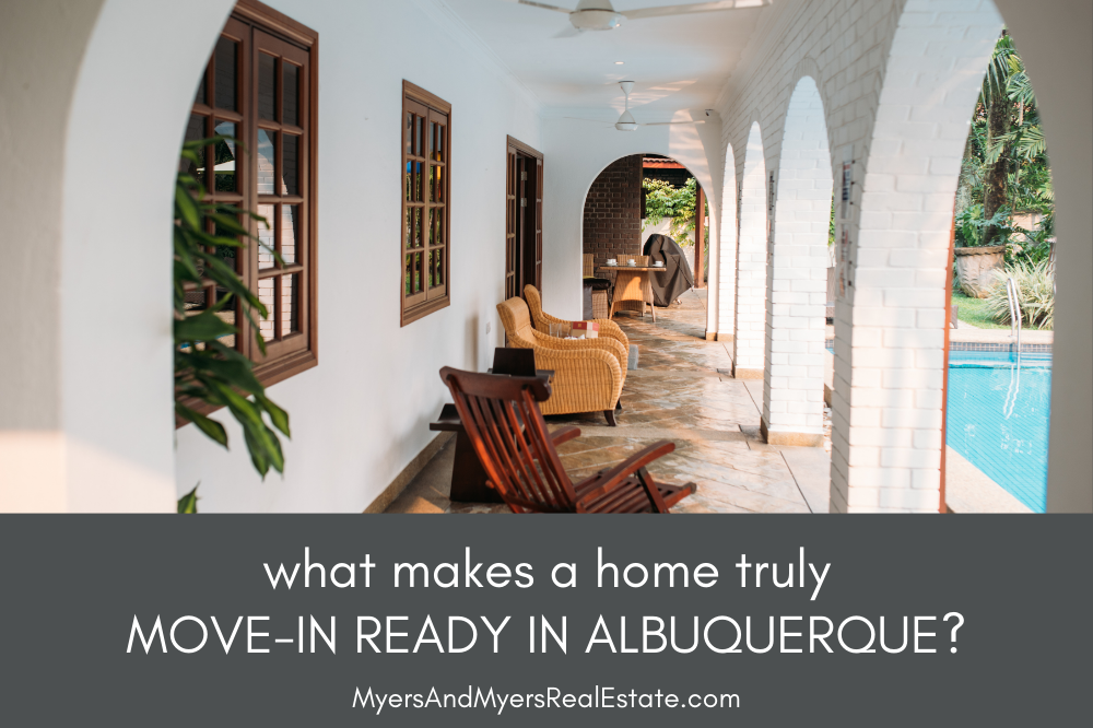 What Makes a Home Truly Move In Ready in Albuquerque