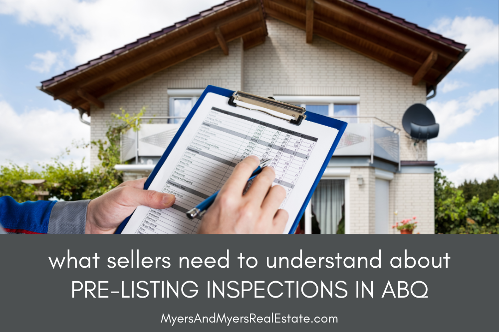 What Sellers Need to Understand About Pre-Listing Inspections in ABQ