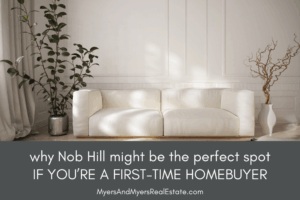 Why Nob Hill Might Be the Next Cool Spot for First-Time Buyers