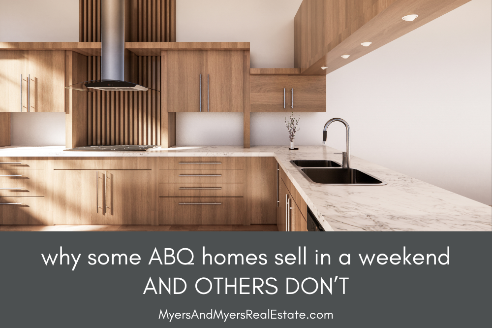 Why Some Albuquerque Homes Sell in a Weekend While Others Don’t