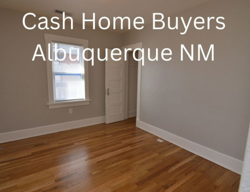 Cash Home Buyers in Albuquerque NM